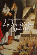 MARTÍNEZ MILLÁN. (José) LA INQUISICIÓN ESPAÑOLA.