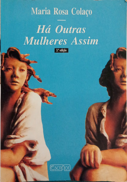 COLAÇO. (Maria Rosa) HÁ OUTRAS MULHERES ASSIM. [3.ª EDIÇÃO]