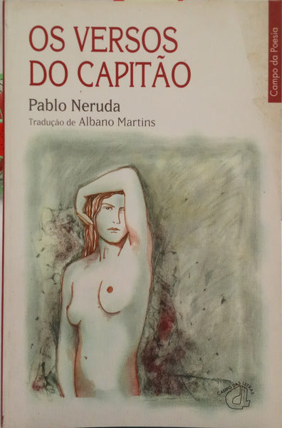 NERUDA. (Pablo) OS VERSOS DO CAPITÃO. [8.ª EDIÇÃO]