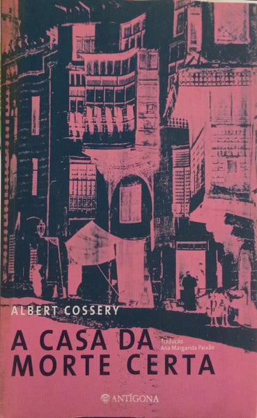 COSSERY. (Albert) A CASA DA MORTE CERTA.