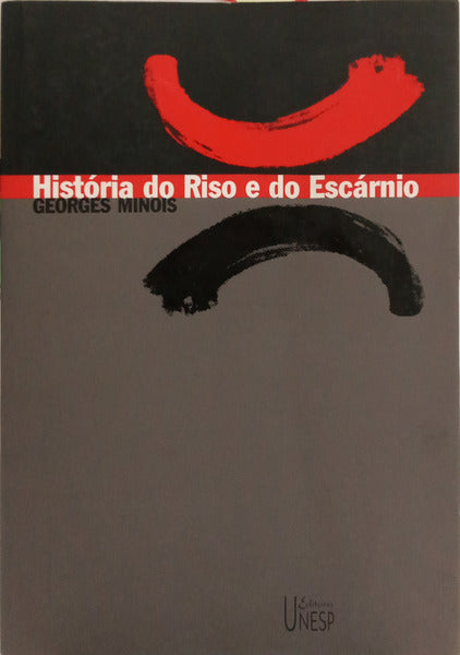 MINOIS. (Georges) HISTÓRIA DO RISO E DO ESCÁRNIO.