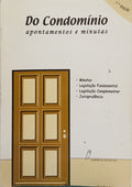 CONDOMÍNIO (DO), APONTAMENTOS E MINUTAS. [7.ª EDIÇÃO]