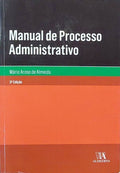 AROSO DE ALMEIDA. (Mário) MANUAL DE PROCESSO ADMINISTRATIVO.