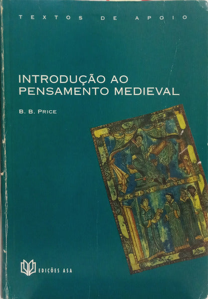 INTRODUÇÃO AO PENSAMENTO MEDIEVAL. [1.ª EDIÇÃO]