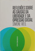 REFLEXÕES SOBRE AS CAUSAS DA LIBERDADE E DA OPRESSÃO SOCIAL.