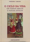 O CICLO DA VIDA EM VERSOS AMIGOS E POSTAIS ANTIGOS.