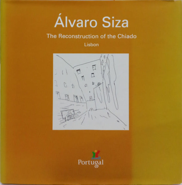 THE RECONSTRUCTION OF THE CHIADO, LISBON.