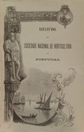 ESTATUTOS DA SOCIEDADE NACIONAL DE HORTICULTURA PORTUGAL APPROVADOS POR ALVARÁ DE 13 DE OUTUBRO DE 1898.
