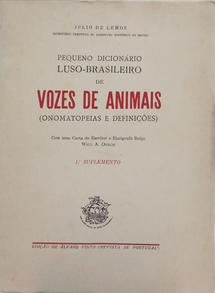 PEQUENO DICIONÁRIO LUSO-BRASILEIRO DE VOZES DE ANIMAIS.