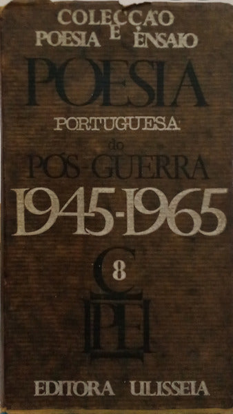 POESIA PORTUGUESA DO POS-GUERRA, 1945-1965.