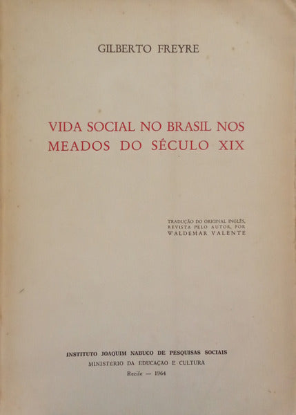 VIDA SOCIAL NO BRASIL NOS MEADOS DO SÉCULO XIX.