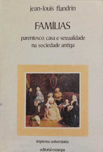 FAMÍLIAS: PARENTES, CASA E SEXUALIDADE NA SOCIEDADE ANTIGA.