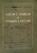 ACTAS DO 1.º CONGRESSO DE ETNOGRAFIA E FOLCLORE, VOLUME I.