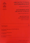 ARCHITECTURAL ANTHROPOLOGY: RESEARCH SERIES. ANTHROPOLOGIE ARCHITECTURALE: SERIE DE RECHERCHES. ARCHITEKTUR-ANTHROPOLOGIE: FORSCHUNGSREIHE. [VOL. 1]