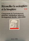 REVUE INTERNATIONALE DES SCIENCES SOCIALES, 121, AOÛT 1989: RÉCONCILIER LA SOCIOSPHÈRE ET LA BIOSPHÈRE.
