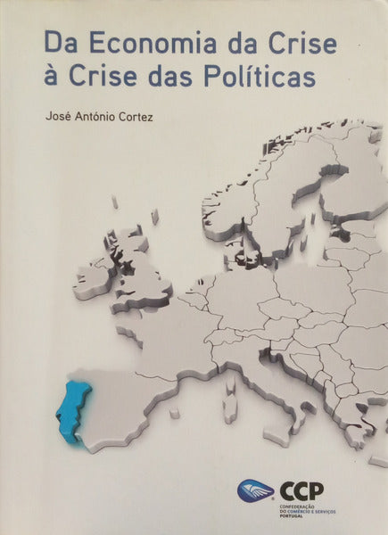 DA ECONOMIA DA CRISE À CRISE DAS POLÍTICAS.