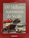 CEM MELHORES AUTOMÓVEIS DO SÉCULO. [C/SOBRECAPA]