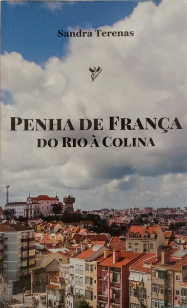 PENHA DE FRANÇA DO RIO À COLINA. [1.ª EDIÇÃO]