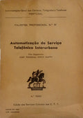 AUTOMATIZAÇÃO DO SERVIÇO TELEFÓNICO INTERURBANO.