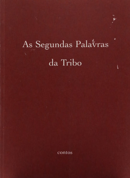 AS SEGUNDAS PALAVRAS DA TRIBO.