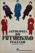 ANTOLOGIA DO FUTURISMO ITALIANO (MANIFESTOS E POEMAS).