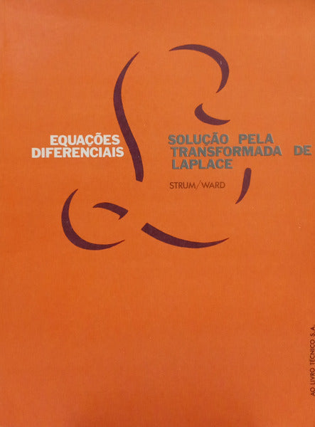 EQUAÇÕES DIFERENCIAIS: SOLUÇÃO PELA TRANSFORMADA DE LAPLACE.