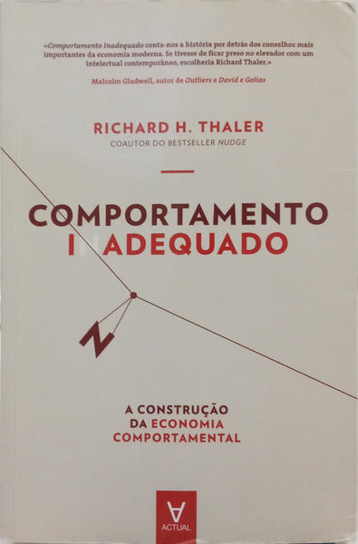 COMPORTAMENTO INADEQUADO: A CONSTRUÇÃO DA ECONOMIA COMPORTAMENTAL.