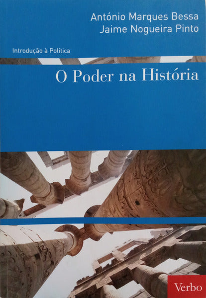 INTRODUÇÃO À POLÍTICA: O PODER NA HISTÓRIA. [2.ª EDIÇÃO]