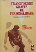 TRANSTORNOS GRAVES DE PERSONALIDADE: ESTRATÉGIAS PSICOTERAPÊUTICAS.