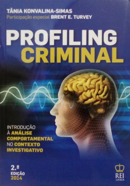 PROFILING CRIMINAL. [2.ª EDIÇÃO]