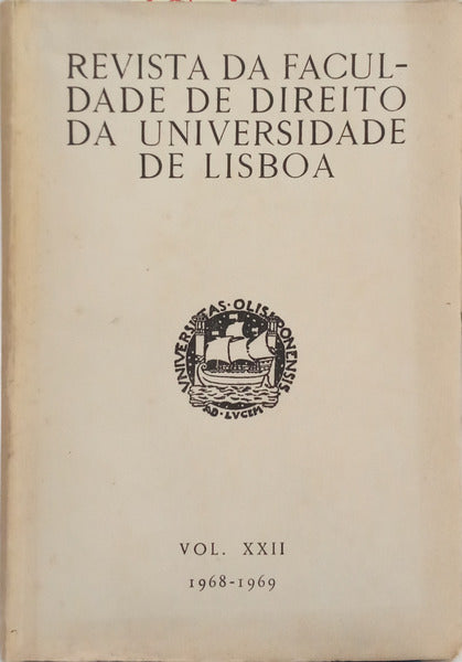 REVISTA DA FACULDADE DE DIREΙΤΟ DA UNIVERSIDADE DE LISBOA, VOL. XXII, 1968-1969.
