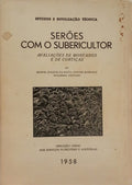 SERÕES COM O SUBERICULTOR: AVALIAÇÕES DE MONTADOS E DE CORTIÇAS.