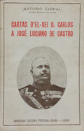 CARTAS D'EL-REI D. CARLOS A JOSÉ LUCIANO DE CASTRO. [BRO.]