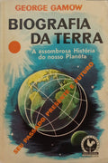 BIOGRAFIA DA TERRA: SEU PASSADO, PRESENTE E FUTURO. [4.ª EDIÇÃO]