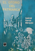 GARCÍA MÁRQUEZ. (Gabriel) EL OTOÑO DEL PATRIARCA.