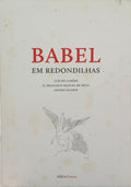 CAMÕES. (Luís de), D. Francisco Manuel de Melo e Afonso Duarte. BABEL EM REDONDILHAS.