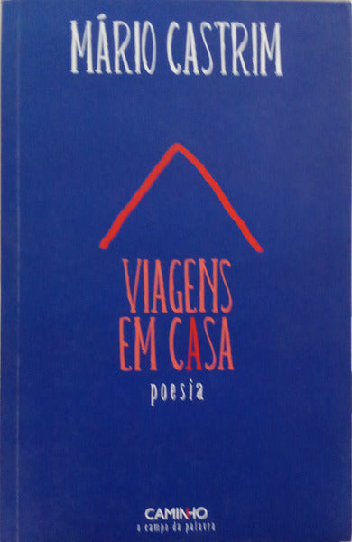 CASTRIM. (Mário) VIAGENS EM CASA.