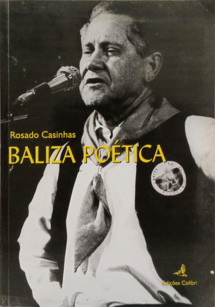 ROSADO CASINHAS. (Joaquim) BALIZA POÉTICA.
