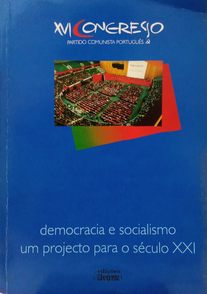 DÉCIMO SEXTO CONGRESSO DO PCP: PARTIDO COMUNISTA PORTUGUÊS.