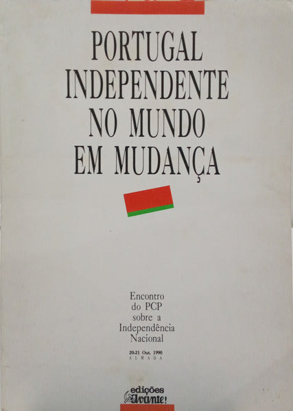 PORTUGAL INDEPENDENTE NO MUNDO EM MUDANÇA.