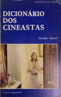 SADOUL. (Georges) DICIONÁRIO DOS CINEASTAS.