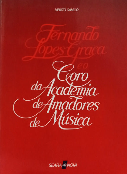 CAMILO. (Viriato) FERNANDO LOPES-GRAÇA E O CORO DA ACADEMIA DE AMADORES DE MÚSICA. [1.ª EDIÇÃO]