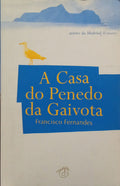 FERNANDES. (Francisco) A CASA DO PENEDO DA GAIVOTA. [1.ª EDIÇÃO]