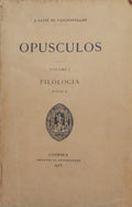 OPUSCULOS, VOLUME I - FILOLOGIA.