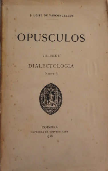 LEITE DE VASCONCELOS. (José) OPUSCULOS, VOLUME II - DIALECTOLOGIA.