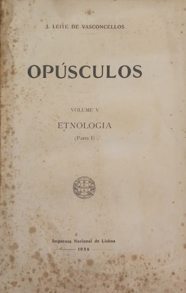 LEITE DE VASCONCELOS. (José) OPUSCULOS, VOLUME V - ETNOLOGIA.