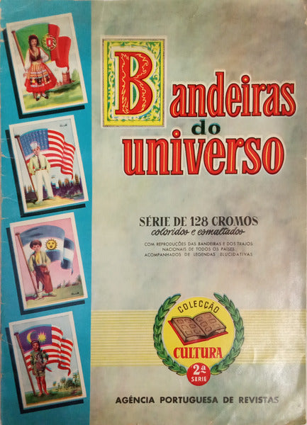 BANDEIRAS DO UNIVERSO: SÉRIE DE 128 CROMOS COLORIDOS E COMALTADOS.