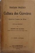 LOPES DA SILVA. (Américo) TRATADO PRÁTICO DA CULTURA DOS CRAVEIROS. [2.ª EDIÇÃO]