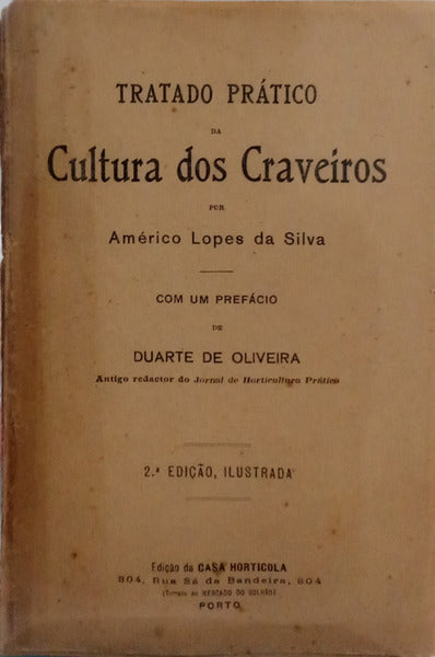 LOPES DA SILVA. (Américo) TRATADO PRÁTICO DA CULTURA DOS CRAVEIROS. [2.ª EDIÇÃO]