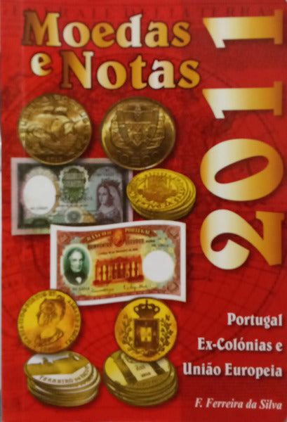 FERREIRA DA SILVA. (F.) CATÁLOGO DE MOEDAS E NOTAS PORTUGUESAS E DA UNIÃO EUROPEIA: CÉDULAS, MOEDAS E NOTAS DAS EX-COLÓNIAS. [23.ª EDIÇÃO]